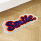SMILE.